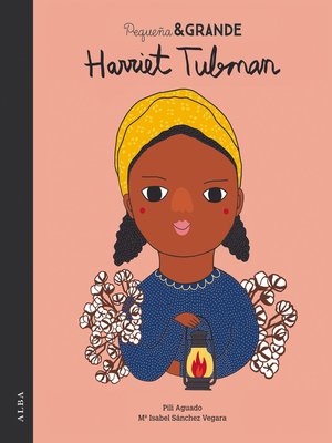 cover image of Pequeña&Grande Harriet Tubman